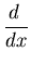 $\displaystyle {\frac{d\; }{dx}}$